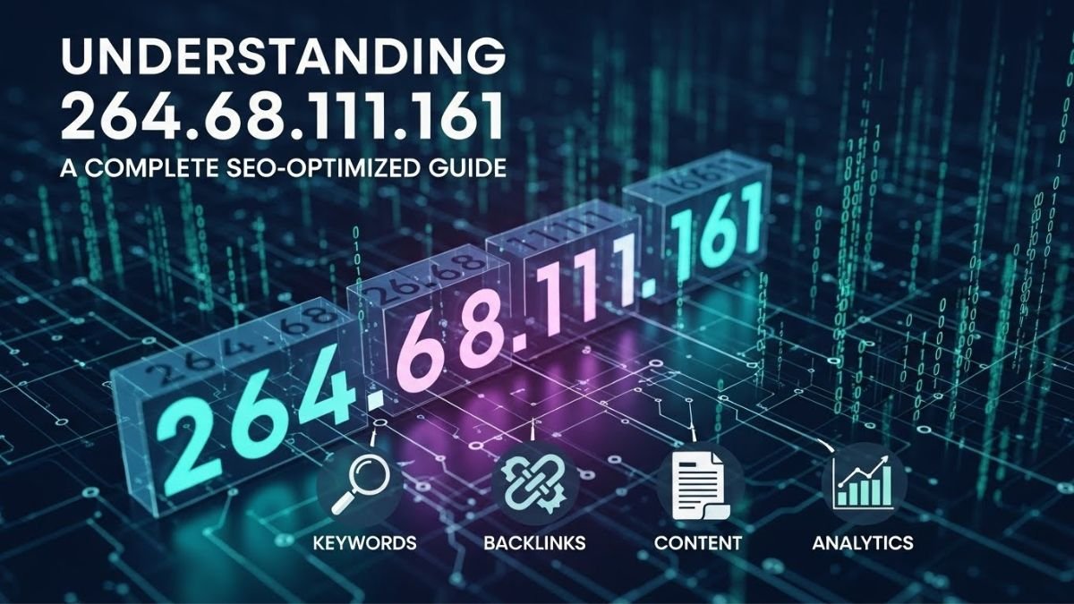 What is 264.68.111.161? Why This “IP Address” Can’t Be Real